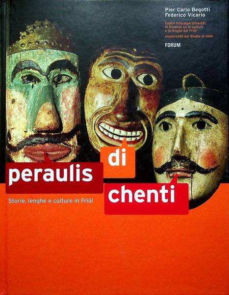 Peraulis di chenti: storie, lenghe e culture in FriÃ»l.