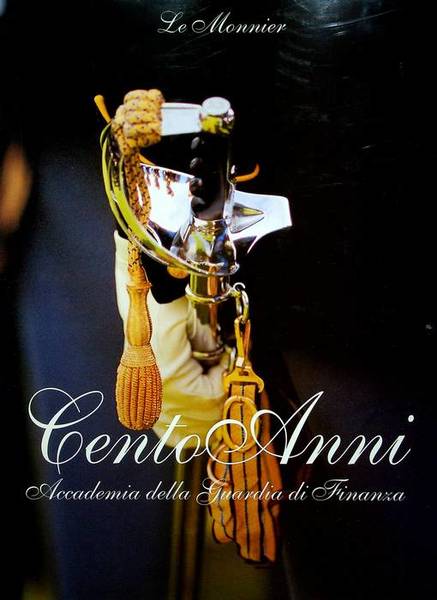 Cento anni: Accademia della guardia di finanza.