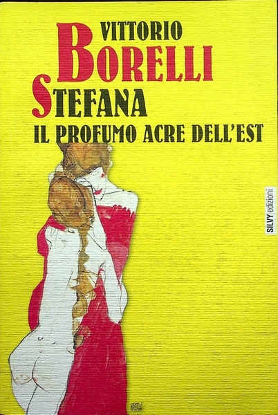 Stefana: il profumo acre dell'Est.