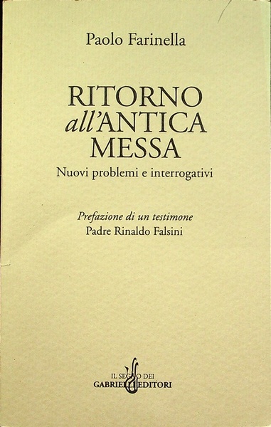 Ritorno all'antica messa: nuovi problemi e interrogativi.