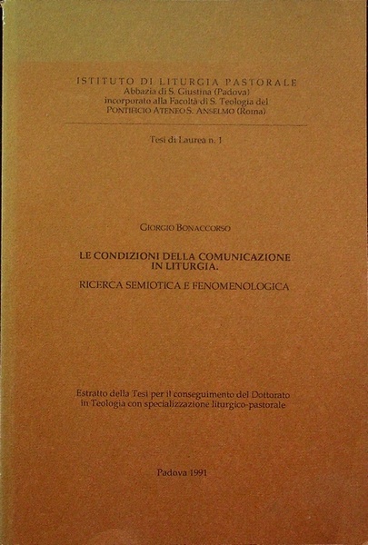 Le condizioni della comunicazione in liturgia: ricerca semiotica e fenomenologica.