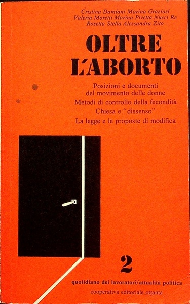 Oltre l'aborto: posizioni e documenti del movimento delle donne, metodi …