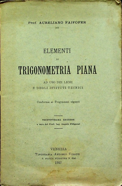 Elementi di trigonometria piana ad uso dei licei e degli …