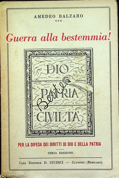 Guerra alla bestemmia!: per la difesa dei diritti di Dio …