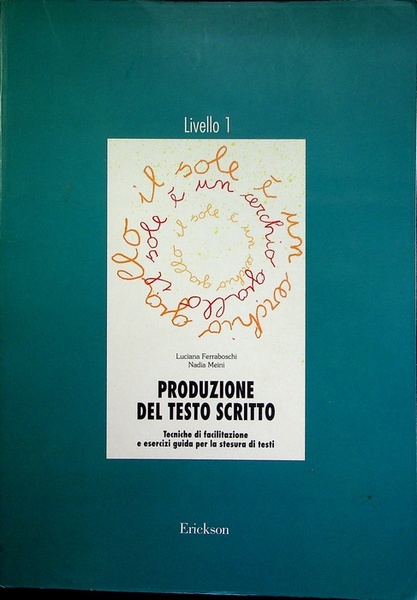 Produzione del testo scritto: tecniche di facilitazione e esercizi guida …