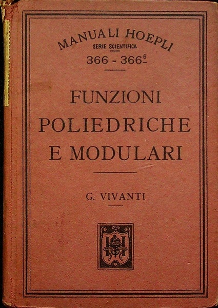 Elementi della teoria delle funzioni poliedriche e modulari.