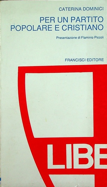 Per un partito popolare e cristiano: motivazioni di una scelta …