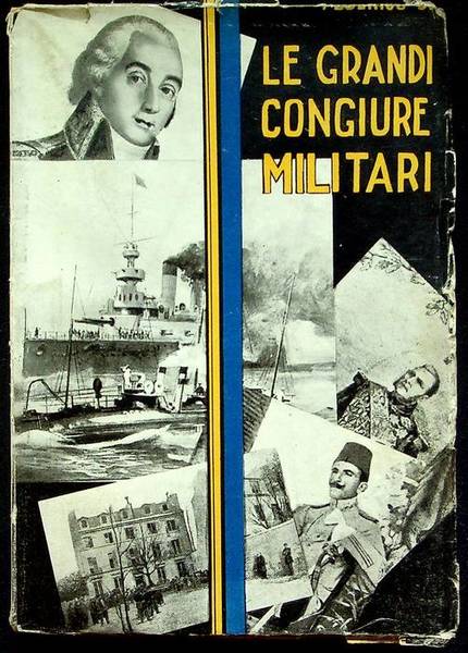 Le grandi congiure militari.
