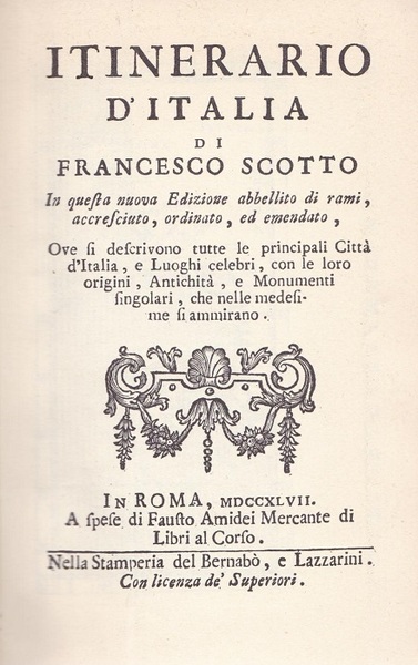 Itinerario d'Italia: I. Parte prima; II. Parte seconda, parte terza.