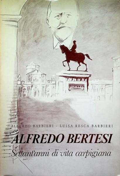 Alfredo Bertesi: settant'anni di vita carpigiana.