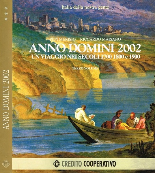 Anno Domini 2002: un viaggio nei secoli 1700 1800 e …