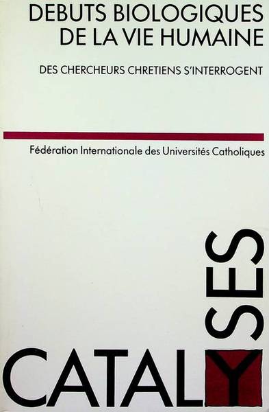 Debuts biologiques de la vie humaine: des chercheurs chretiens s'interrogent.