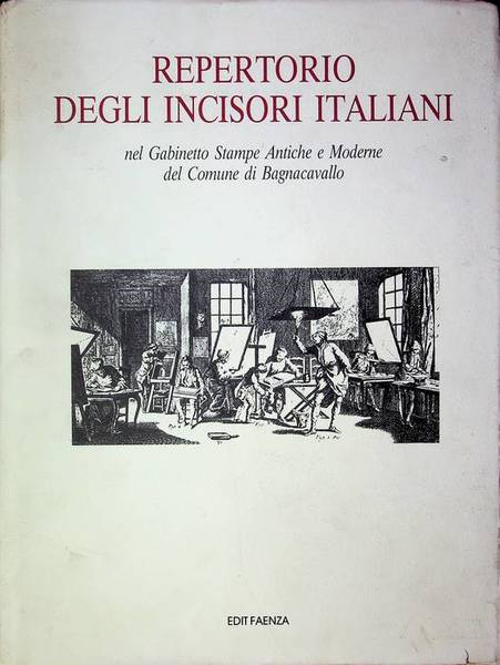 Repertorio degli incisori italiani nel Gabinetto stampe antiche e moderne …