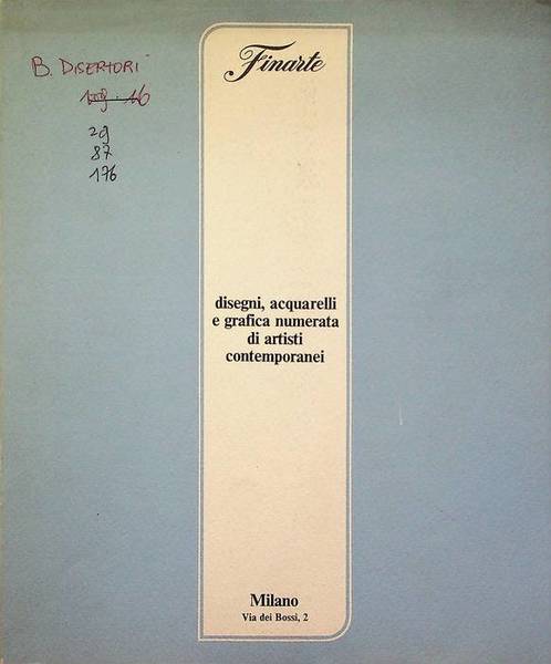 Disegni, acquarelli e grafica numerata di artisti contemporanei: asta 478: …