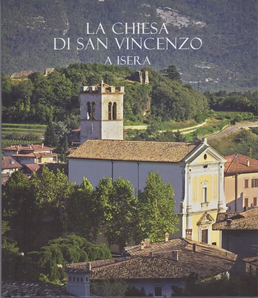 La chiesa di San Vincenzo a Isera: origini, storia e …