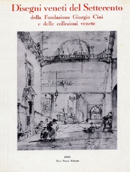 Disegni veneti del Settecento della Fondazione Giorgio Cini e delle …