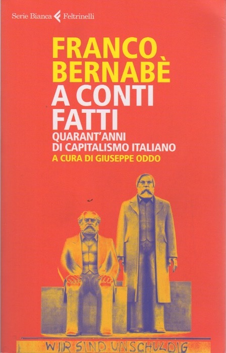 A conti fatti: quarant'anni di capitalismo italiano.