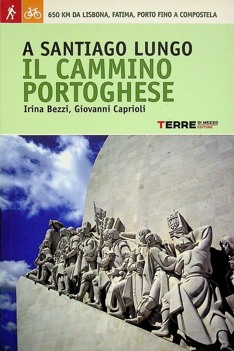 A Santiago lungo il cammino portoghese: da Lisbona, Fatima, Porto …