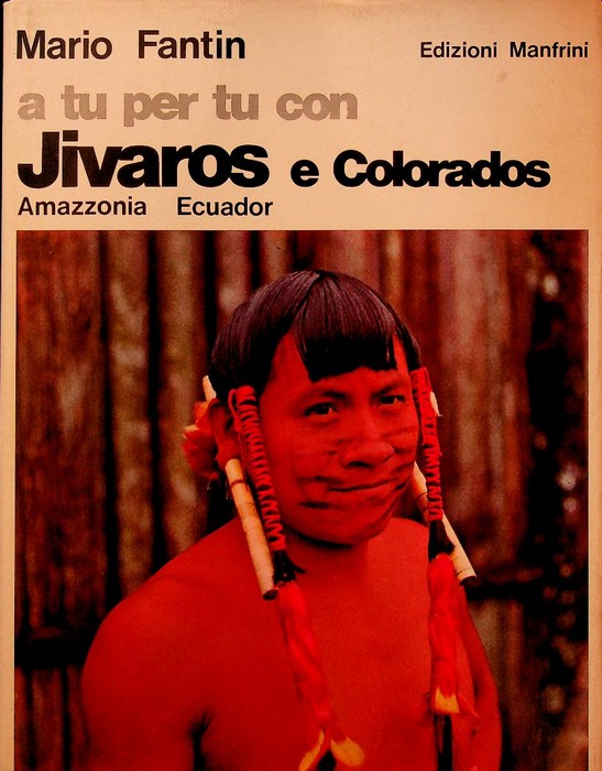 A tu per tu con Jivaros e Colorados: Amazzonia, Ecuador.