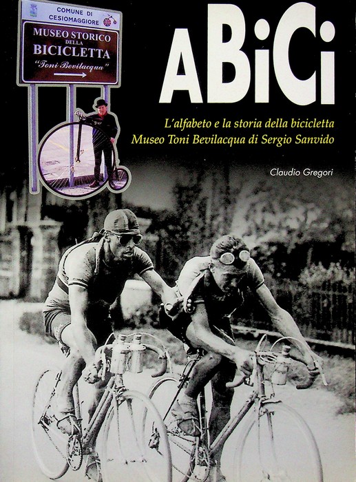 Abici: l'alfabeto e la storia della bicicletta: Museo Toni Bevilacqua …