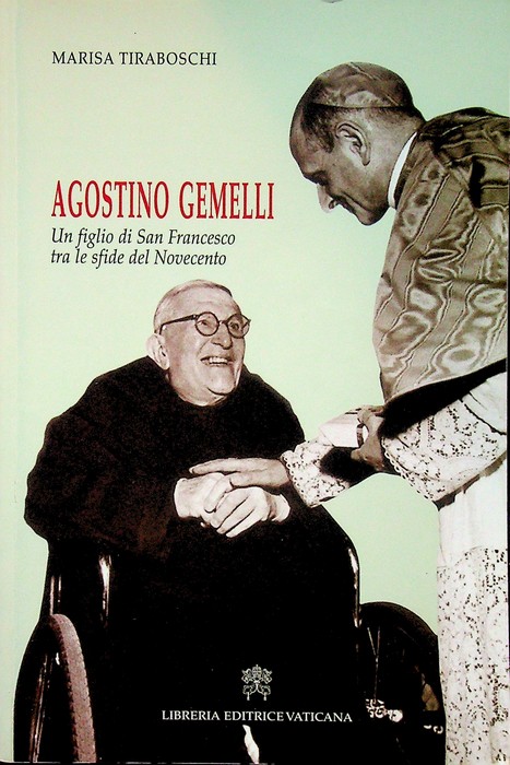 Agostino Gemelli: un figlio di san Francesco tra le sfide …