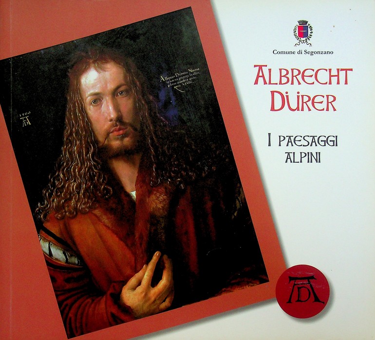 Albrecht DÃ¼rer: i paesaggi alpini.