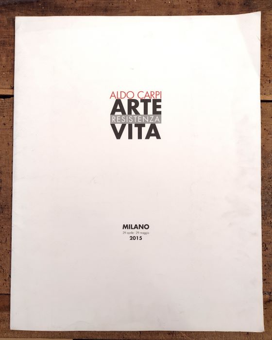 Aldo Carpi: arte, vita, Resistenza.