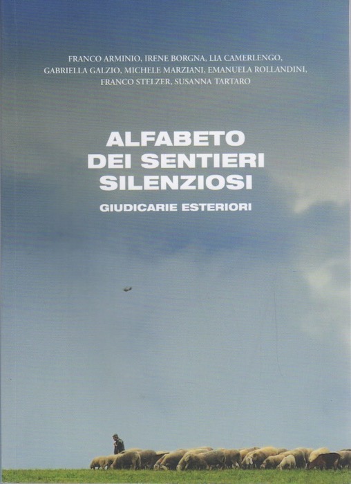 Alfabeto dei sentieri silenziosi: passeggiate culturali nelle Giudicarie Esteriori.
