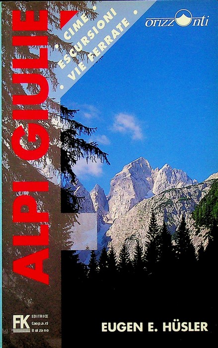 Alpi Giulie: cime, escursioni, vie ferrate.