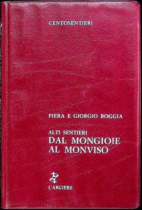 Alti sentieri dal Mongioie al Monviso.