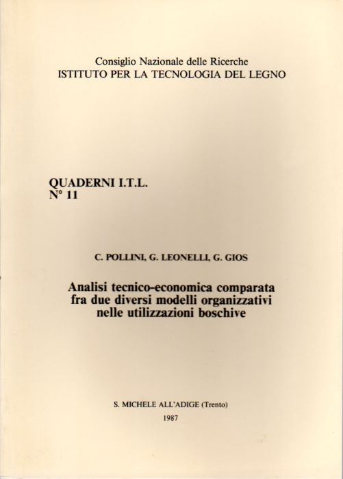 Analisi tecnico-economica comparata fra due diversi modelli organizzativi nelle utilizzazioni …