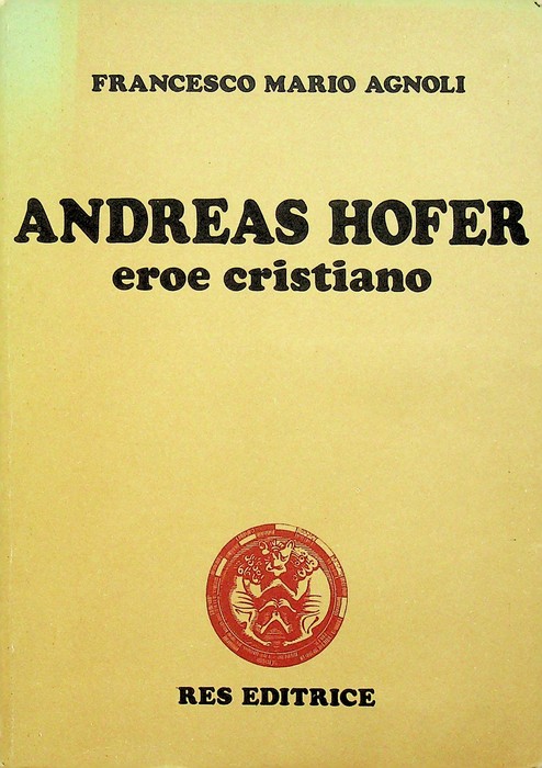 Andreas Hofer: eroe cristiano.