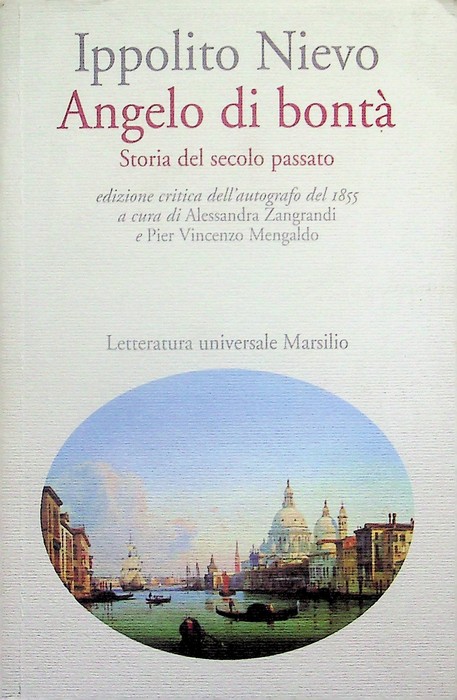 Angelo di bontÃ : storia del secolo passato.