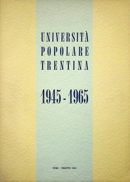 Annuario della UniversitÃ popolare trentina: 1945-1965.