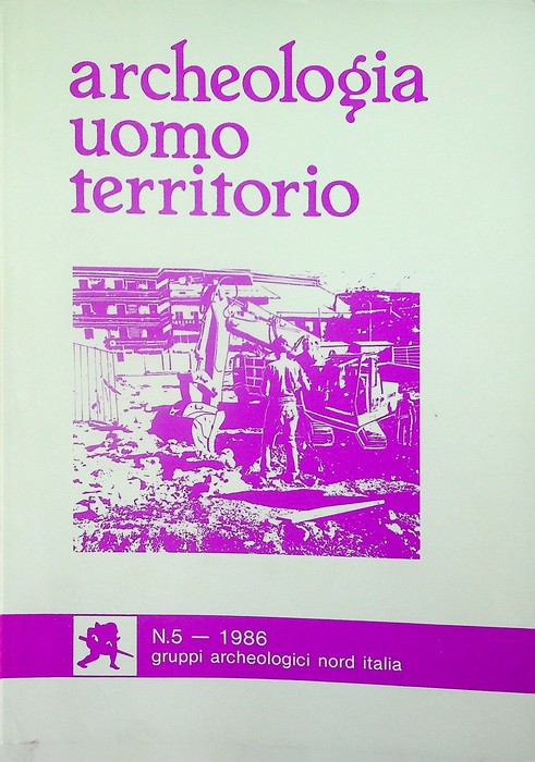 Archeologia, uomo, territorio: rivista dei gruppi archeologici Nord Italia: N. …