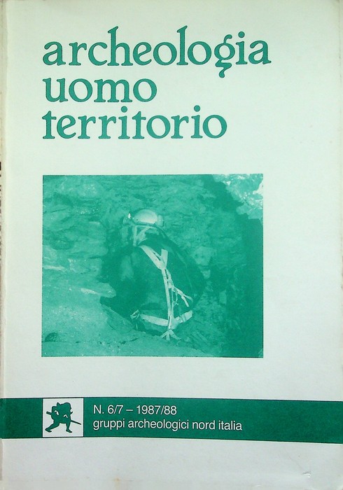 Archeologia, uomo, territorio: rivista dei gruppi archeologici Nord Italia: N. …