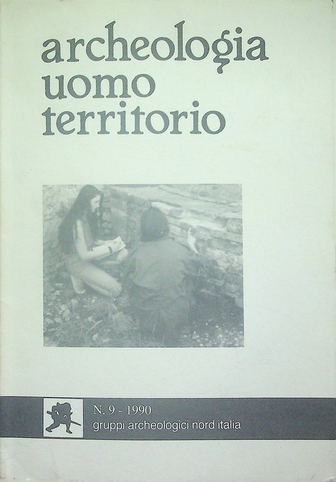 Archeologia, uomo, territorio: rivista dei gruppi archeologici Nord Italia: N. …