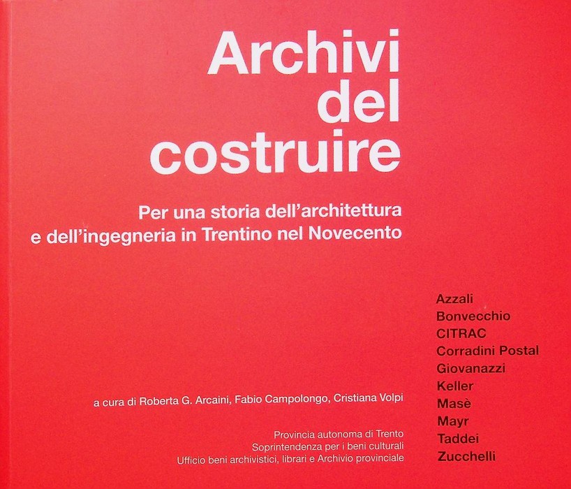 Archivi del costruire: per una storia dell'architettura e dell'ingegneria in …
