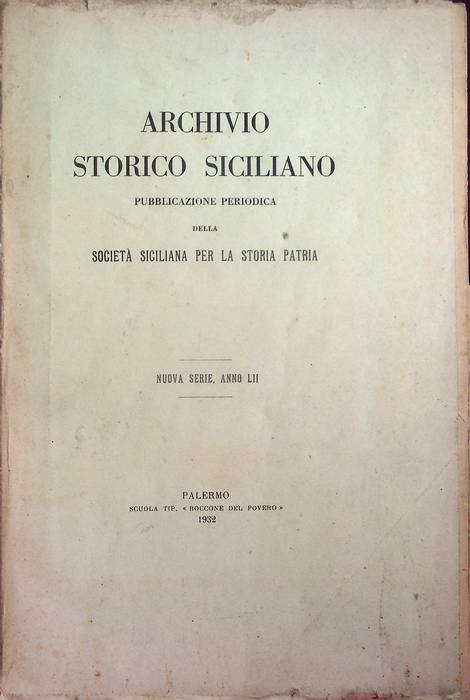 Archivio storico siciliano: Nuova serie, Anno LII (1932).
