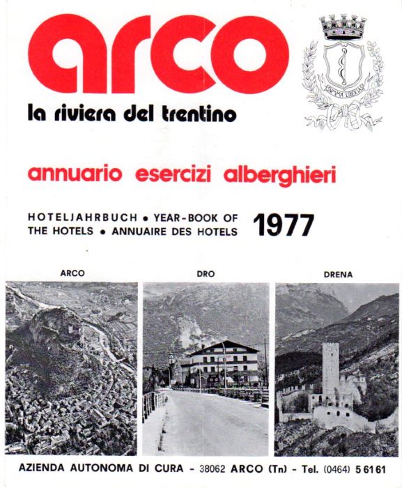 Arco: la riviera del Trentino: Annuario esercizi alberghieri = Hoteljahrbuch …