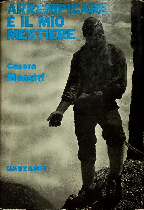 Arrampicare Ã¨ il mio mestiere.