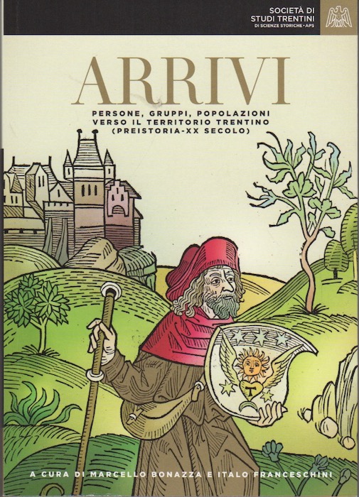 Arrivi: persone, gruppi, popolazioni verso il territorio trentino (preistoria - …