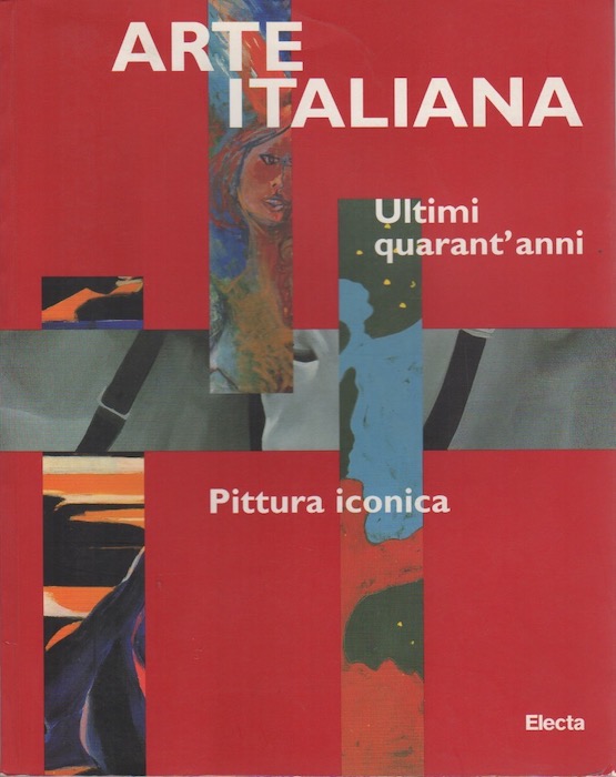 Arte italiana: Ultimi quarant'anni: Pittura iconica.