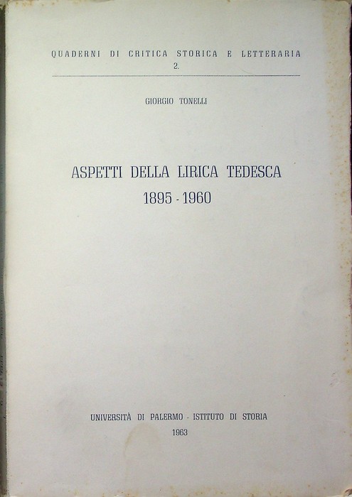 Aspetti della lirica tedesca 1895-1960: Morgenstern, Holz, Trakl, Krolow, I. …