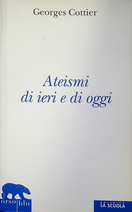 Ateismi di ieri e di oggi.