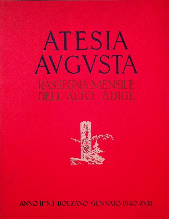 Atesia Augusta: rassegna mensile dell'Alto Adige: Anno II (1940): 1.