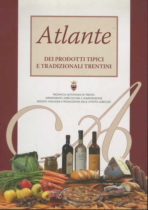 Atlante dei prodotti tipici e tradizionali trentini.
