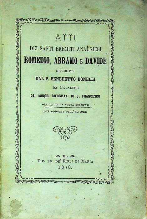 Atti dei santi eremiti anauniesi Romedio, Abramo e Davide.