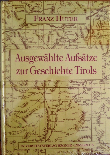 AusgewÃ¤hlte AufsÃ¤tze zur Geschichte Tirols.