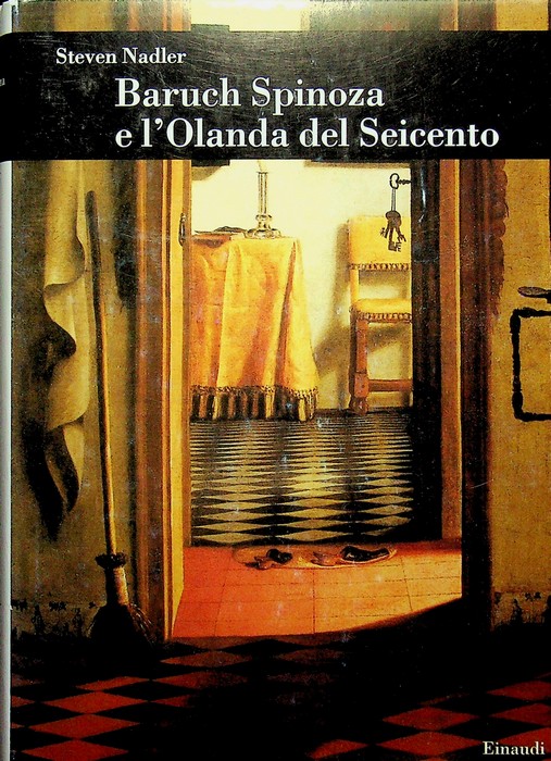Baruch Spinoza e l'Olanda del Seicento.